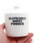 Suspicious White Powder Sugar Bowl