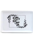 Extra Slutty Olive Oil dipping dish, olive dish