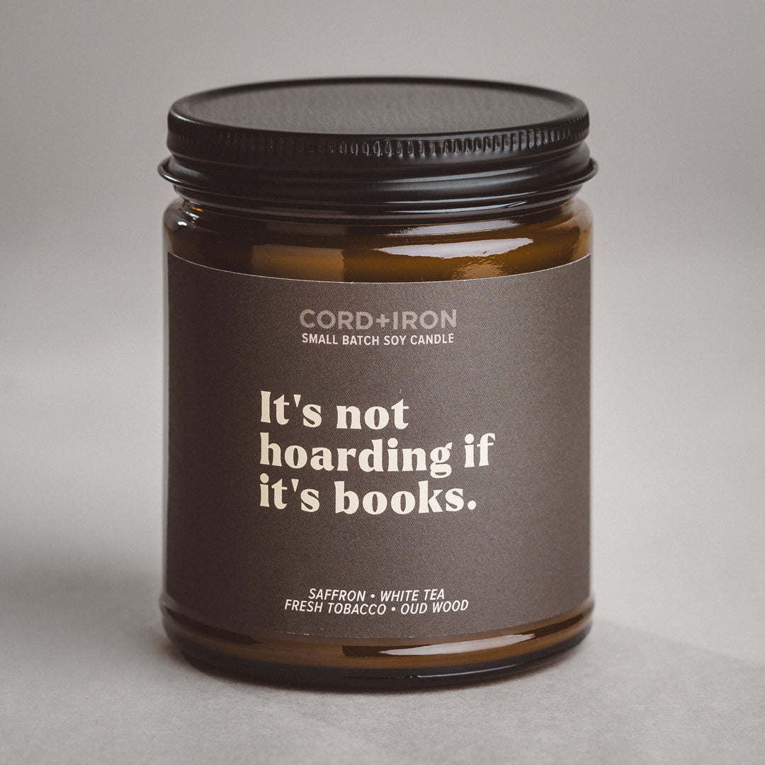 It’s Not Hoarding If It’s Books - Book Lovers Candle