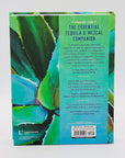 Essential Tequila & Mezcal Companion Cocktail Book