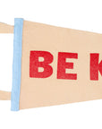 Be Kind Pennant