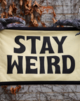 Stay Weird Camp Flag