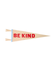 Be Kind Pennant