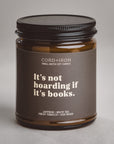 It’s Not Hoarding If It’s Books - Book Lovers Candle