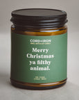 Merry Christmas, Ya Filthy Animal - Holiday Gift Candle