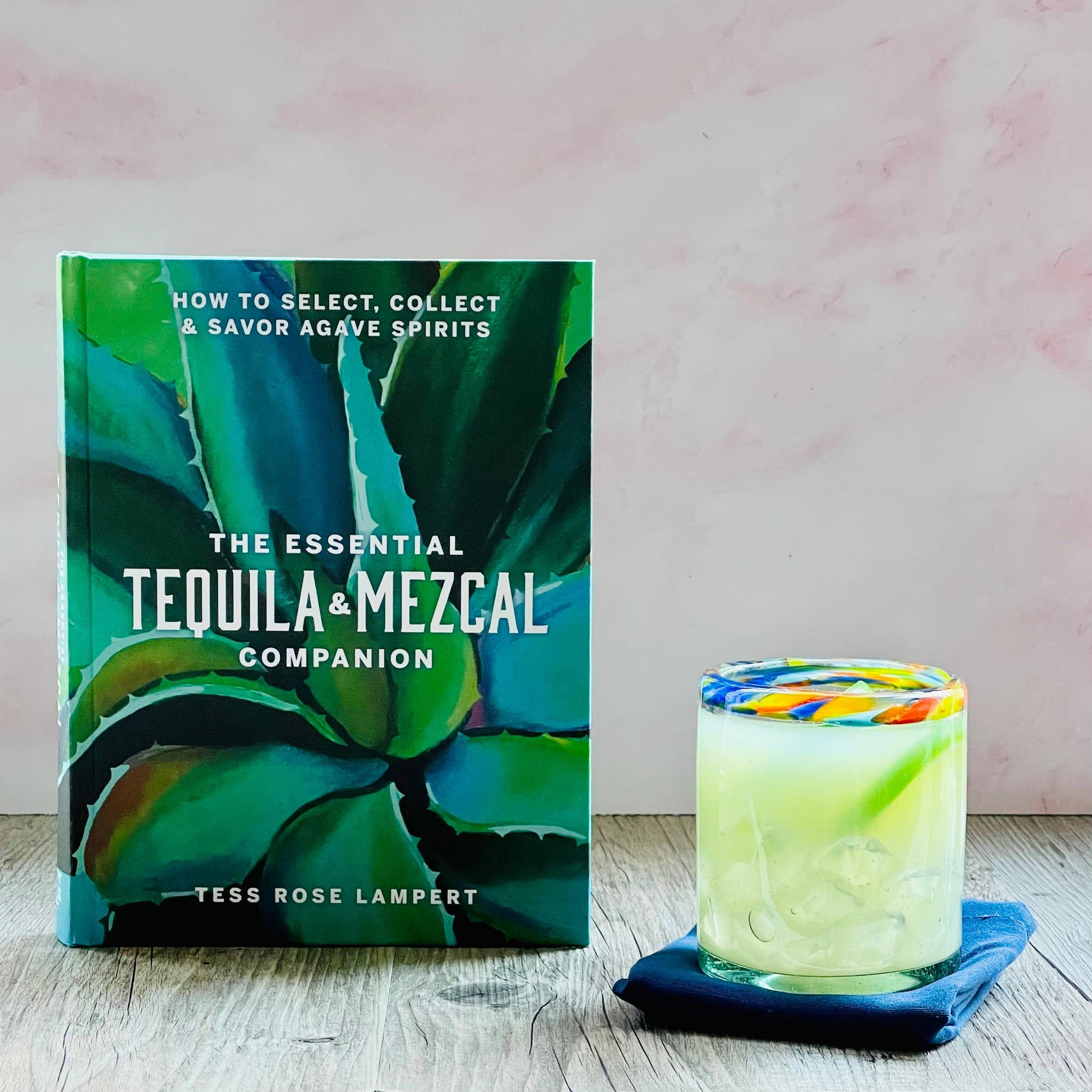 Essential Tequila &amp; Mezcal Companion Cocktail Book