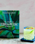 Essential Tequila & Mezcal Companion Cocktail Book